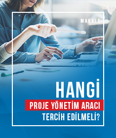 Hangi Proje Yönetim Aracı Tercih Edilmeli 